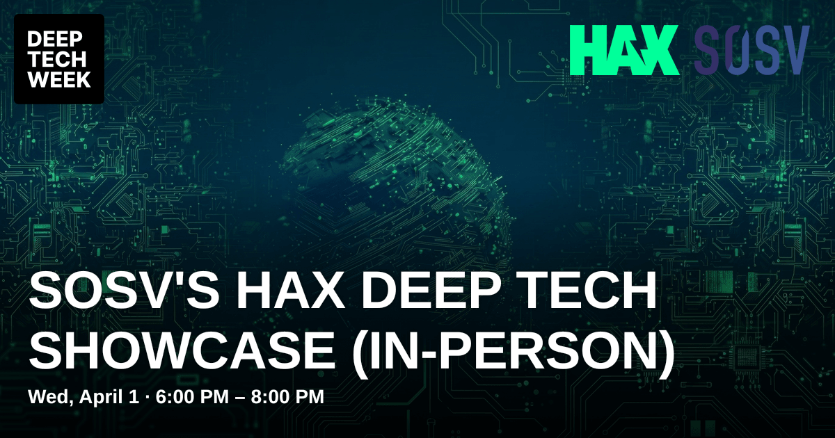 SOSV's HAX Deep Tech Showcase (In-Person) | Deep Tech Week