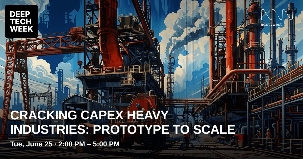 Cracking Capex Heavy Industries: Prototype to Scale | Deep Tech Week