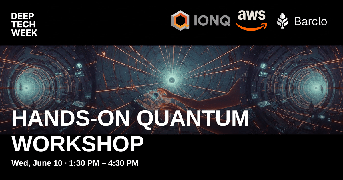 Hands-On Quantum Workshop | Deep Tech Week