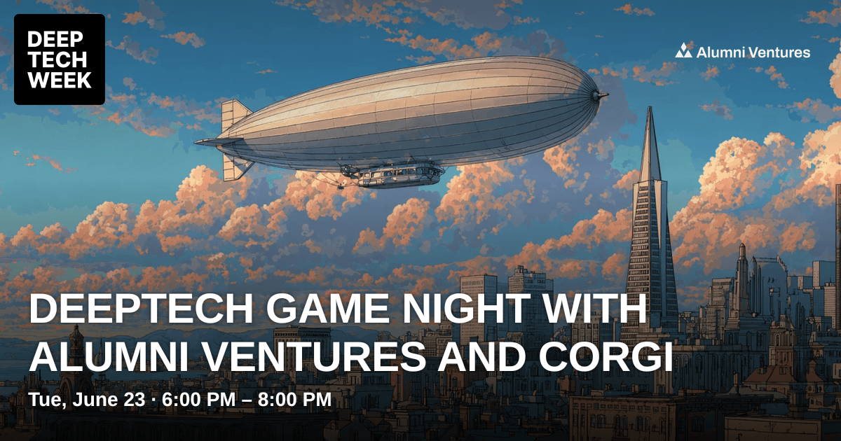 DeepTech Game Night with Alumni Ventures and Corgi | Deep Tech Week