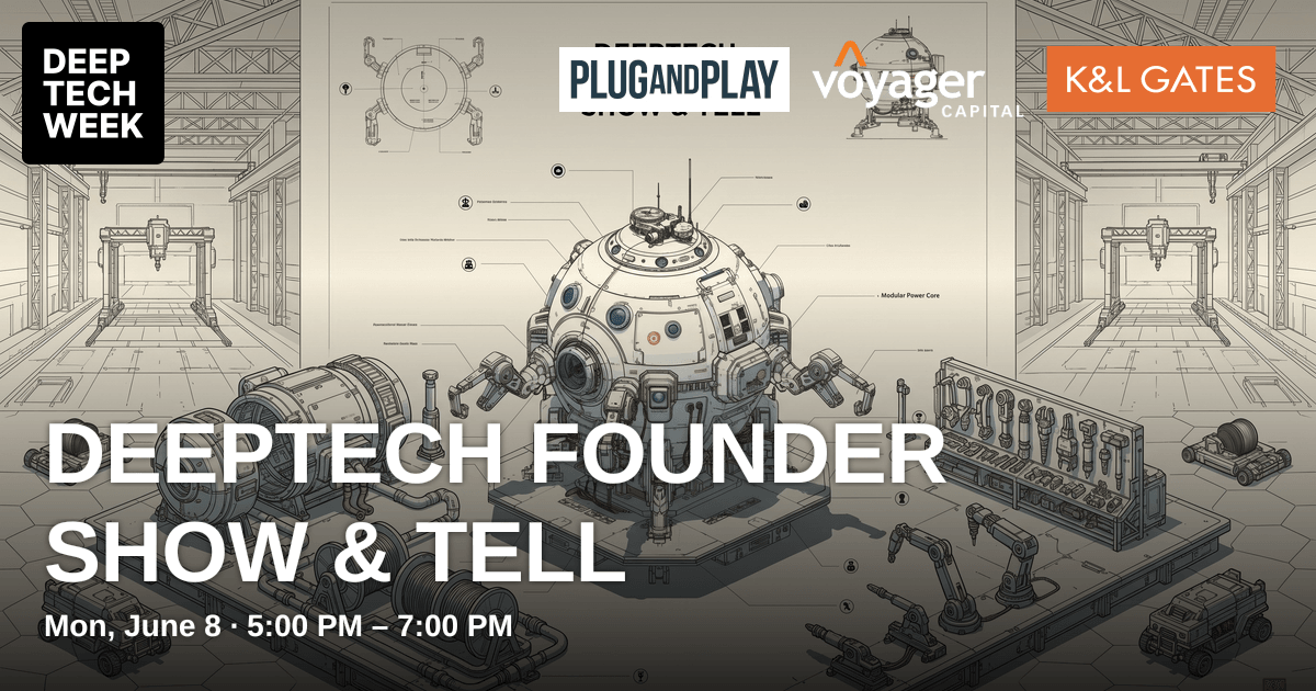 DeepTech Founder Show & Tell | Deep Tech Week