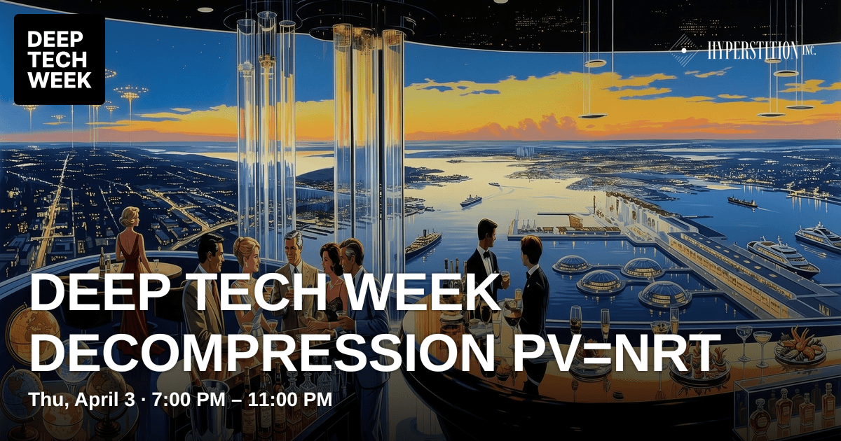 Deep Tech Week Decompression PV=nRT | Deep Tech Week