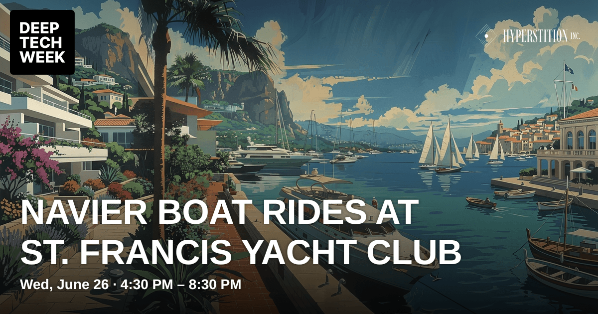 Navier Boat Rides at St. Francis Yacht Club | Deep Tech Week