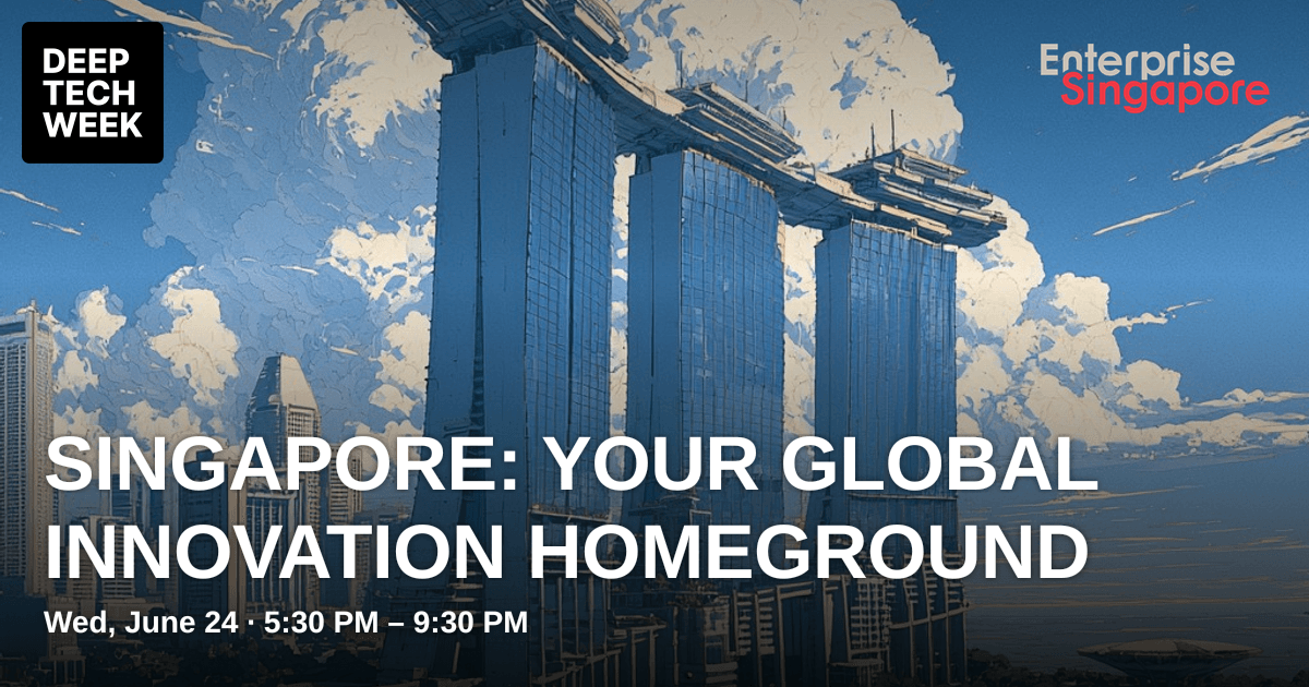 Singapore: Your Global Innovation Homeground | Deep Tech Week