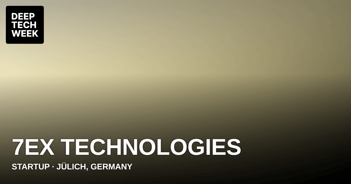7EX Technologies | Deep Tech Week