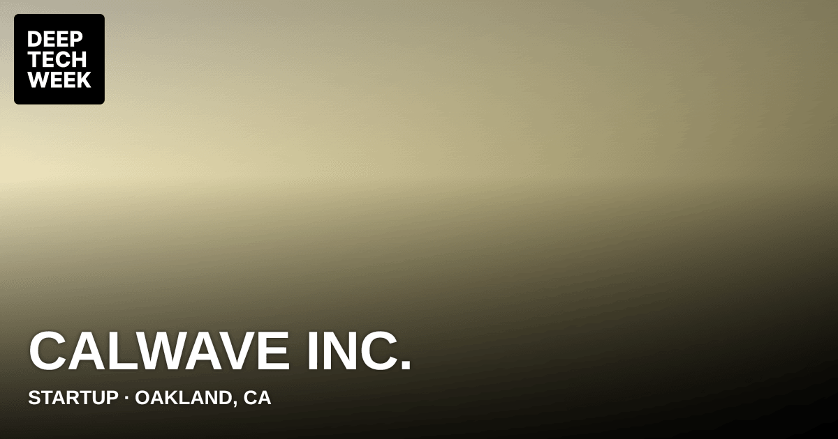 CalWave Inc. | Deep Tech Week