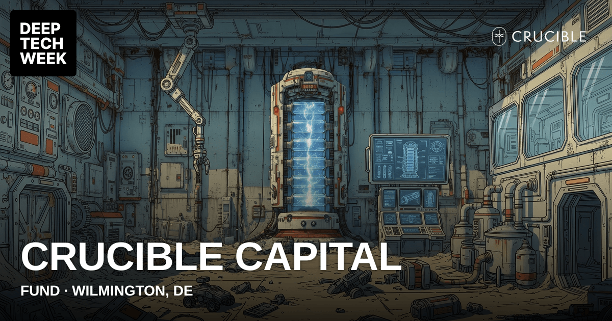 Crucible Capital | Deep Tech Week