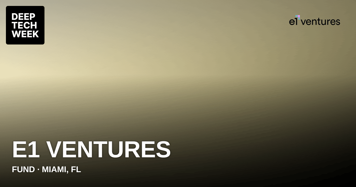 e1 Ventures | Deep Tech Week