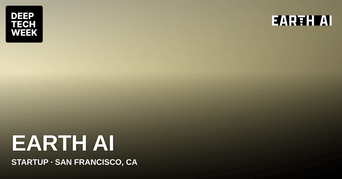 EARTH AI | Deep Tech Week