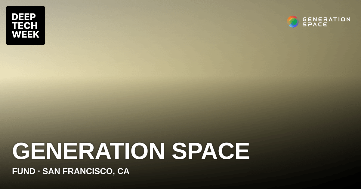 Generation Space | Deep Tech Week