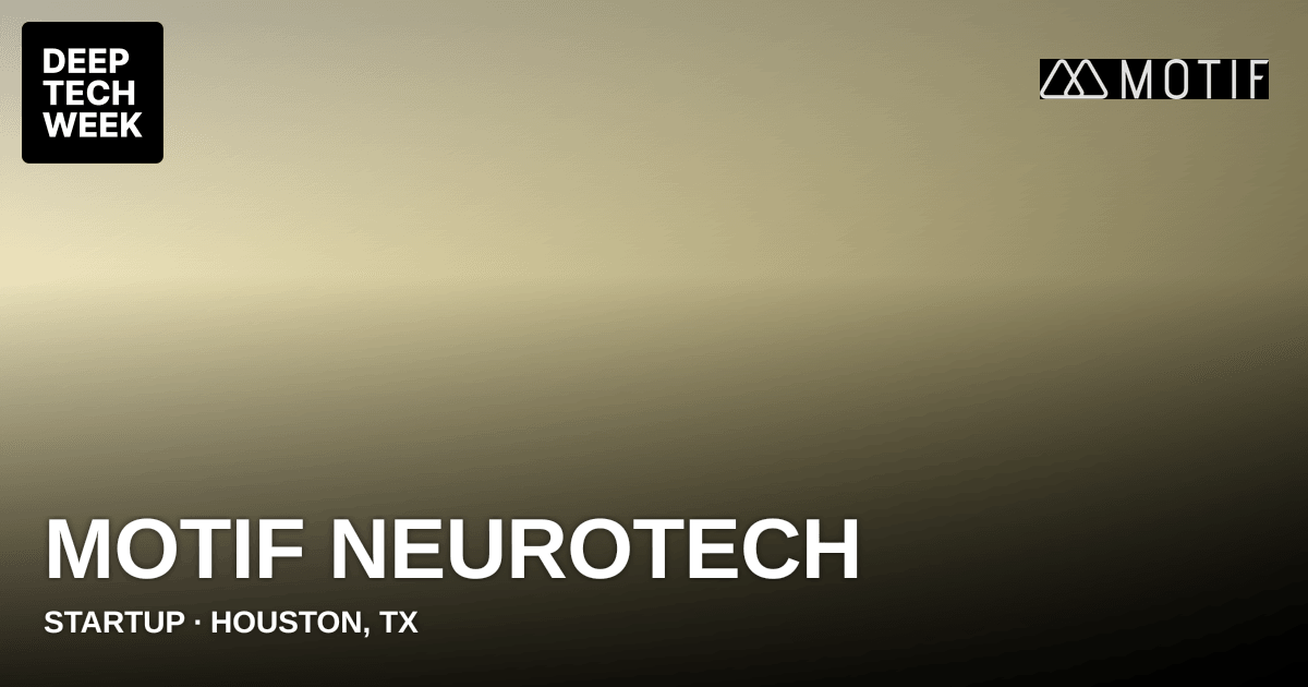 Motif Neurotech | Deep Tech Week