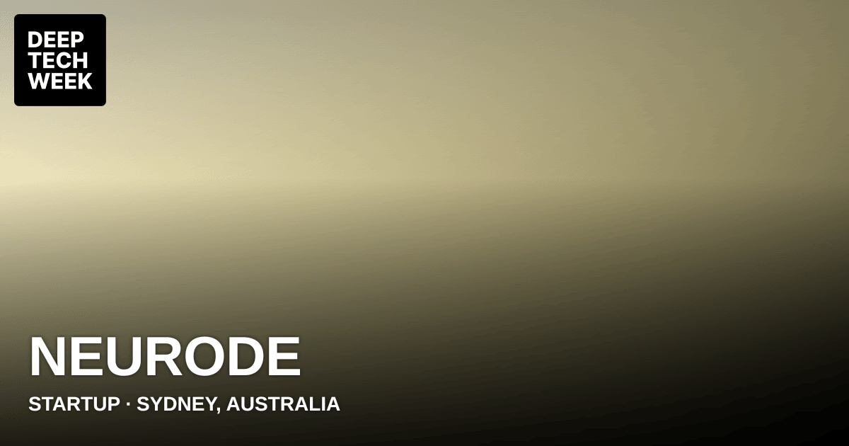 Neurode | Deep Tech Week