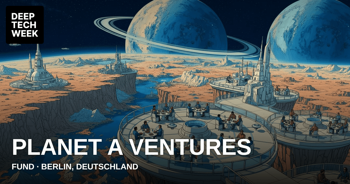 Planet A Ventures | Deep Tech Week
