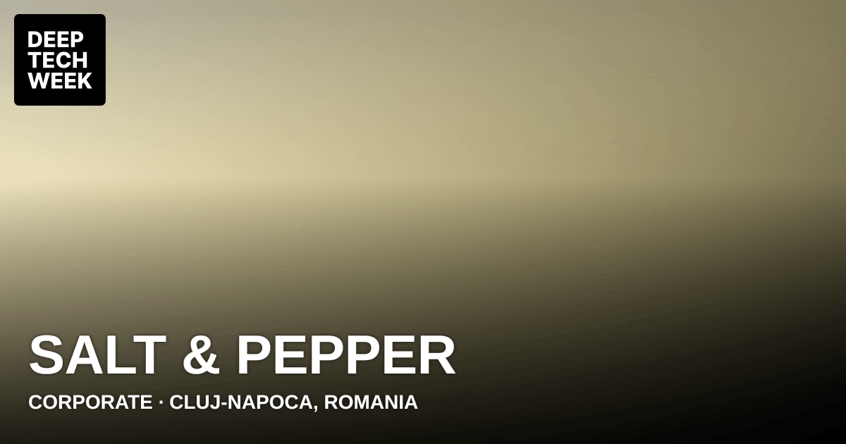 Salt & Pepper | Deep Tech Week