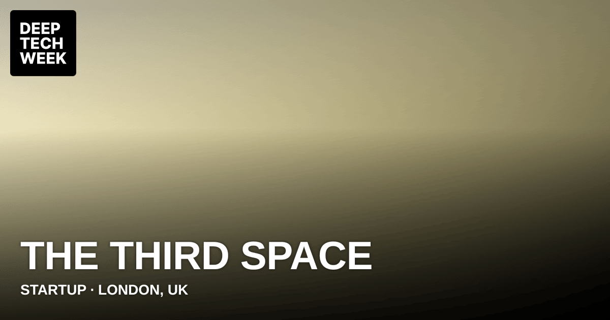 The Third Space | Deep Tech Week
