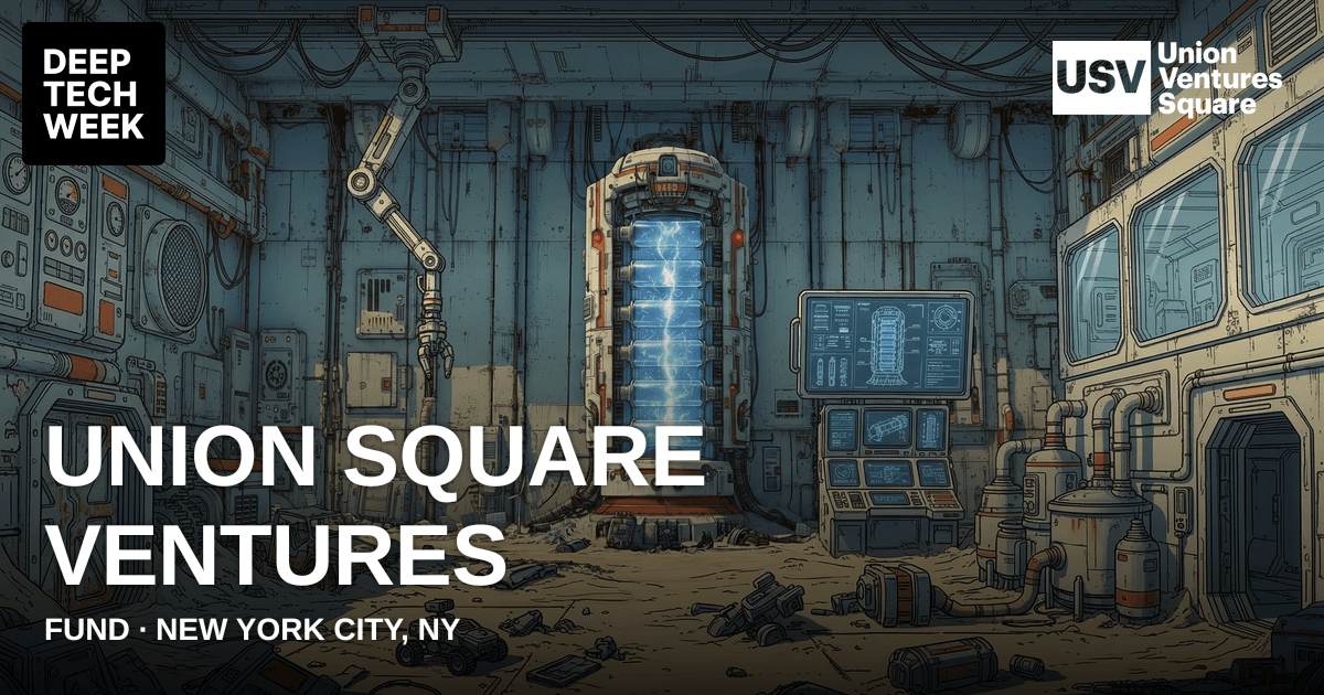 Union Square Ventures | Deep Tech Week
