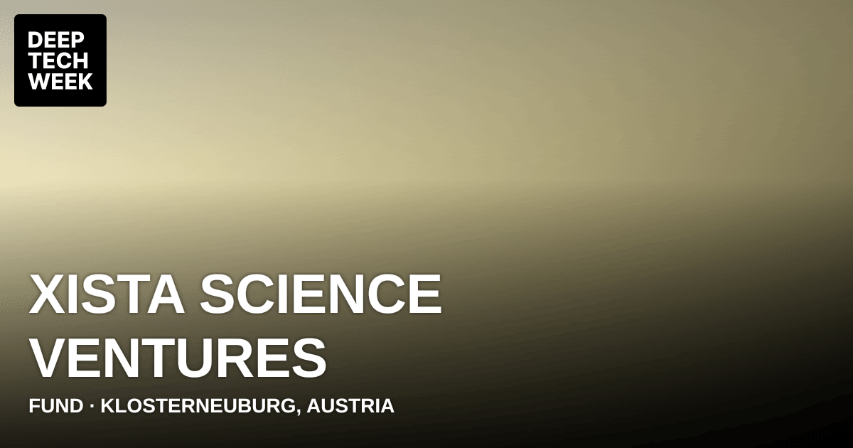 XISTA Science Ventures | Deep Tech Week